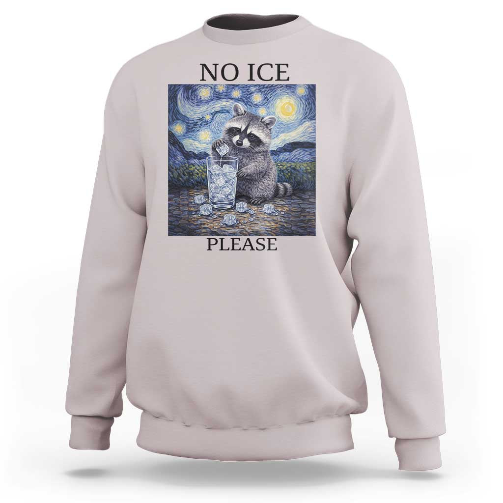 No Ice Please Sweatshirt Starry Night Raccoon Trash Panda Anti ICE Meme
