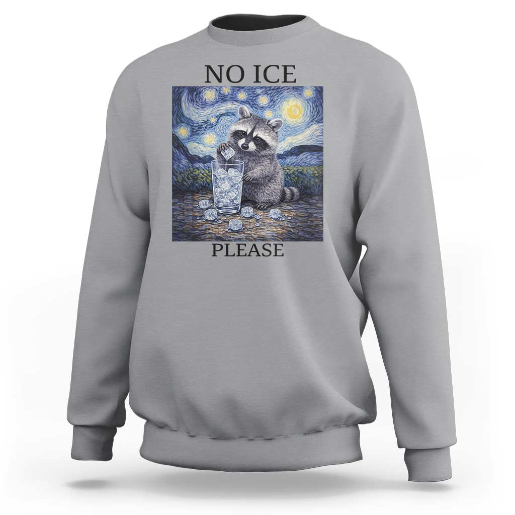 No Ice Please Sweatshirt Starry Night Raccoon Trash Panda Anti ICE Meme