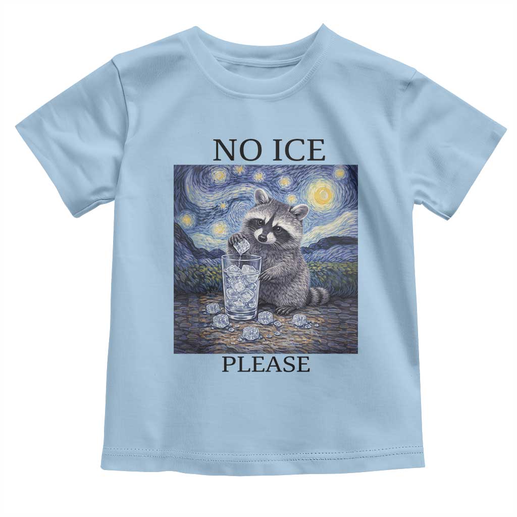 No Ice Please Toddler T Shirt Starry Night Raccoon Trash Panda Anti ICE Meme