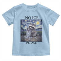 No Ice Please Toddler T Shirt Starry Night Raccoon Trash Panda Anti ICE Meme