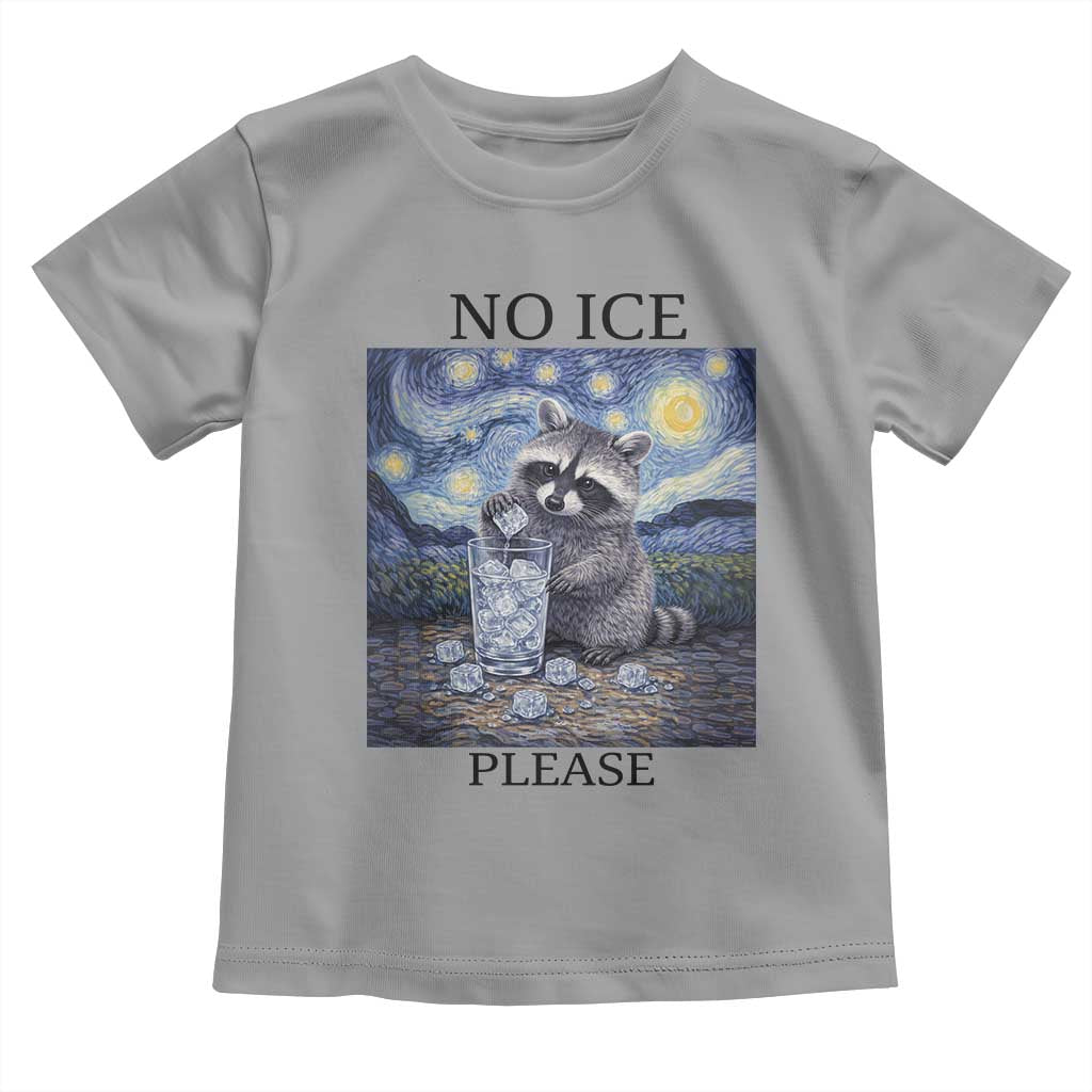 No Ice Please Toddler T Shirt Starry Night Raccoon Trash Panda Anti ICE Meme