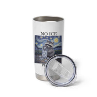 No Ice Please Tumbler Cup Starry Night Raccoon Trash Panda Anti ICE Meme