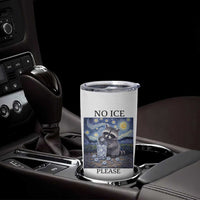 No Ice Please Tumbler Cup Starry Night Raccoon Trash Panda Anti ICE Meme