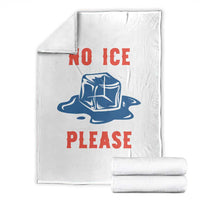 No Ice Please Throw Blanket Funny Ice Cube Anti ICE Deportation Human Rights