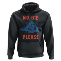 No Ice Please Hoodie Funny Ice Cube Anti ICE Deportation Human Rights