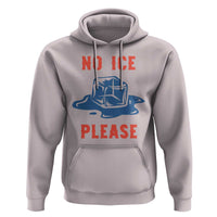 No Ice Please Hoodie Funny Ice Cube Anti ICE Deportation Human Rights