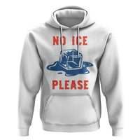 No Ice Please Hoodie Funny Ice Cube Anti ICE Deportation Human Rights