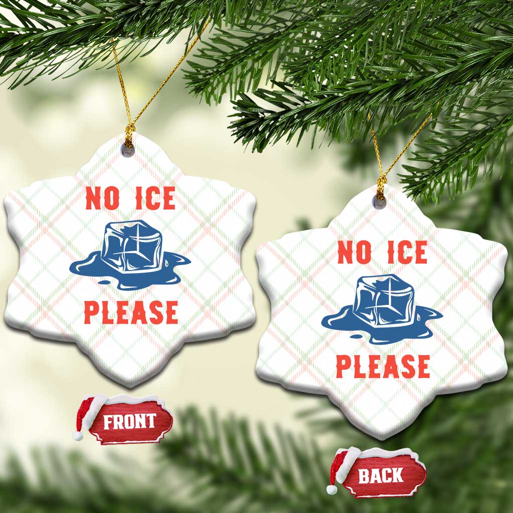 No Ice Please Ceramic Ornament Funny Ice Cube Anti ICE Deportation Human Rights