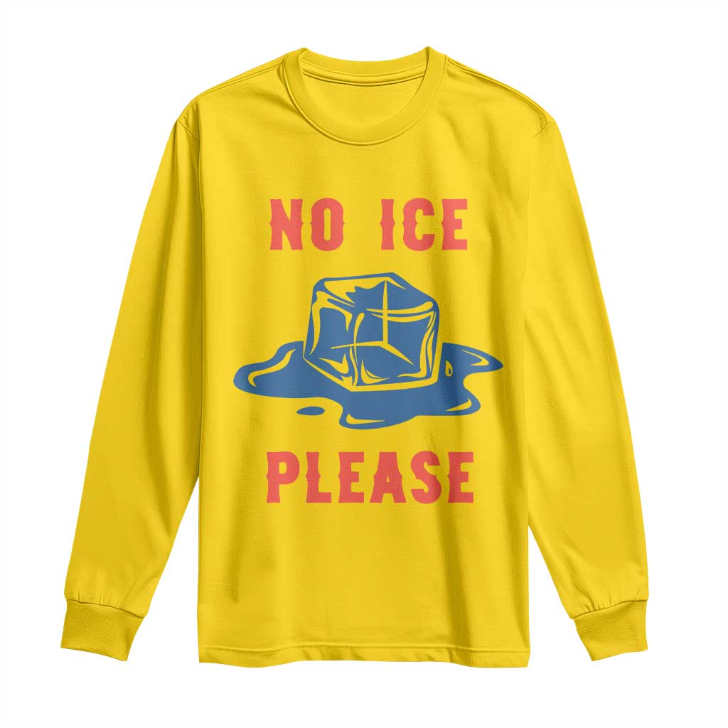No Ice Please Long Sleeve Shirt Funny Ice Cube Anti ICE Deportation Human Rights