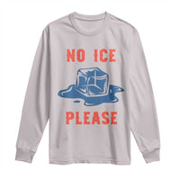 No Ice Please Long Sleeve Shirt Funny Ice Cube Anti ICE Deportation Human Rights