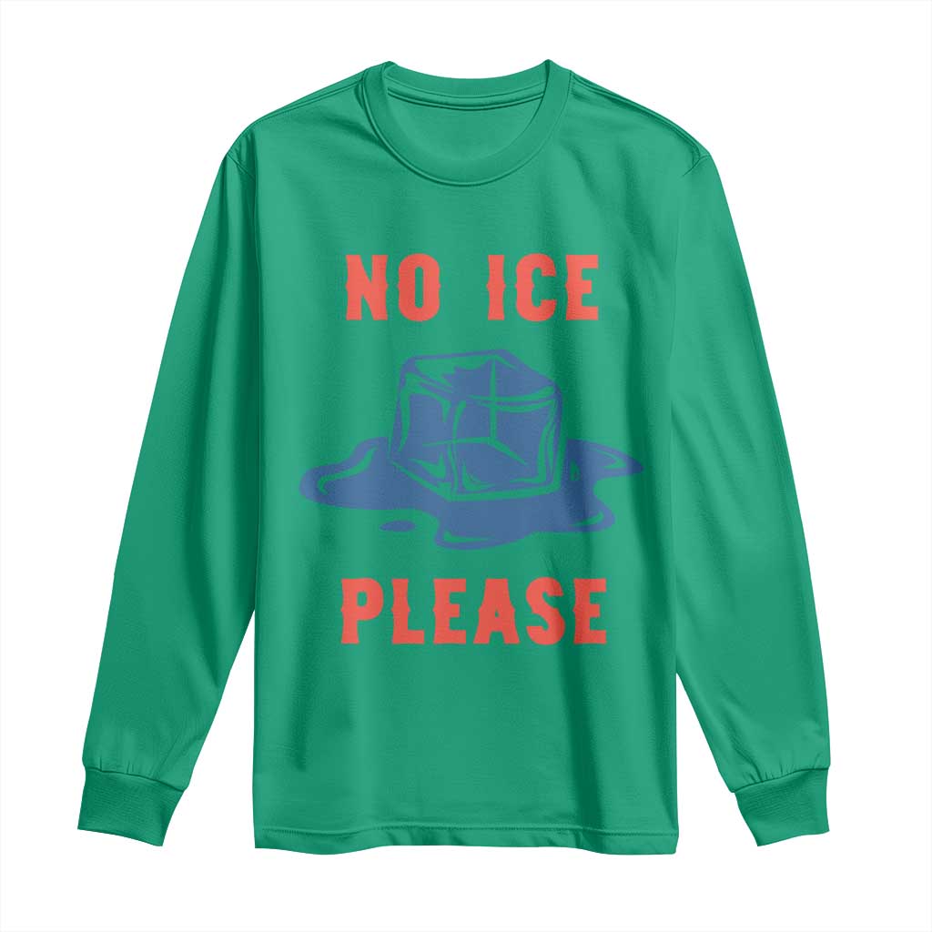 No Ice Please Long Sleeve Shirt Funny Ice Cube Anti ICE Deportation Human Rights