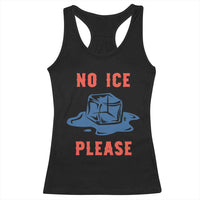 No Ice Please Racerback Tank Top Funny Ice Cube Anti ICE Deportation Human Rights