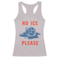 No Ice Please Racerback Tank Top Funny Ice Cube Anti ICE Deportation Human Rights