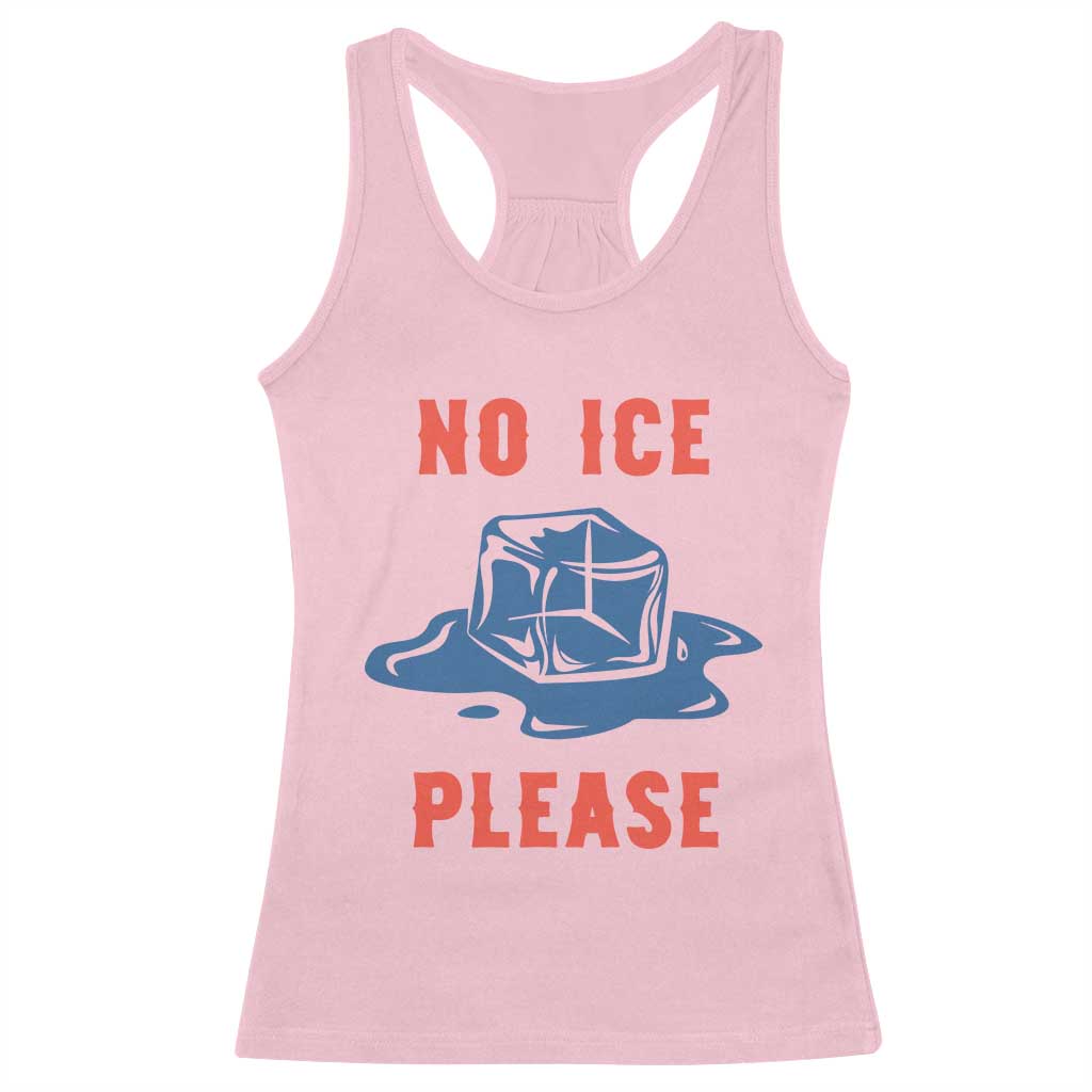 No Ice Please Racerback Tank Top Funny Ice Cube Anti ICE Deportation Human Rights