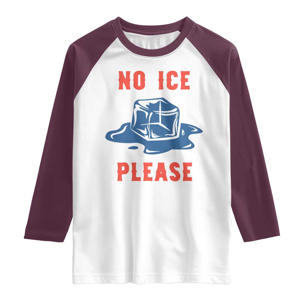 No Ice Please Raglan Shirt Funny Ice Cube Anti ICE Deportation Human Rights