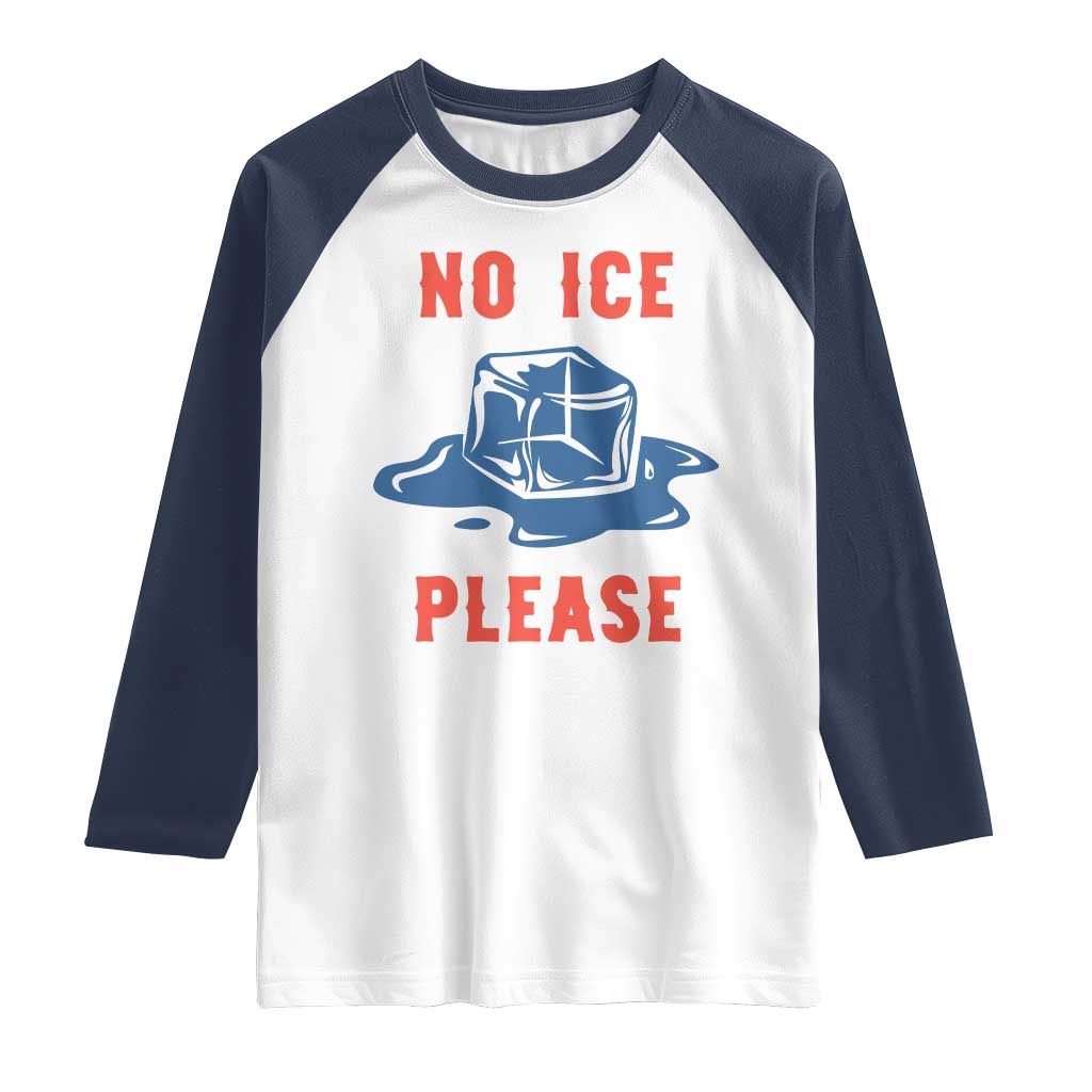 No Ice Please Raglan Shirt Funny Ice Cube Anti ICE Deportation Human Rights