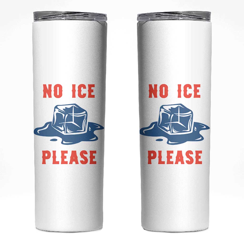 No Ice Please Skinny Tumbler Funny Ice Cube Anti ICE Deportation Human Rights