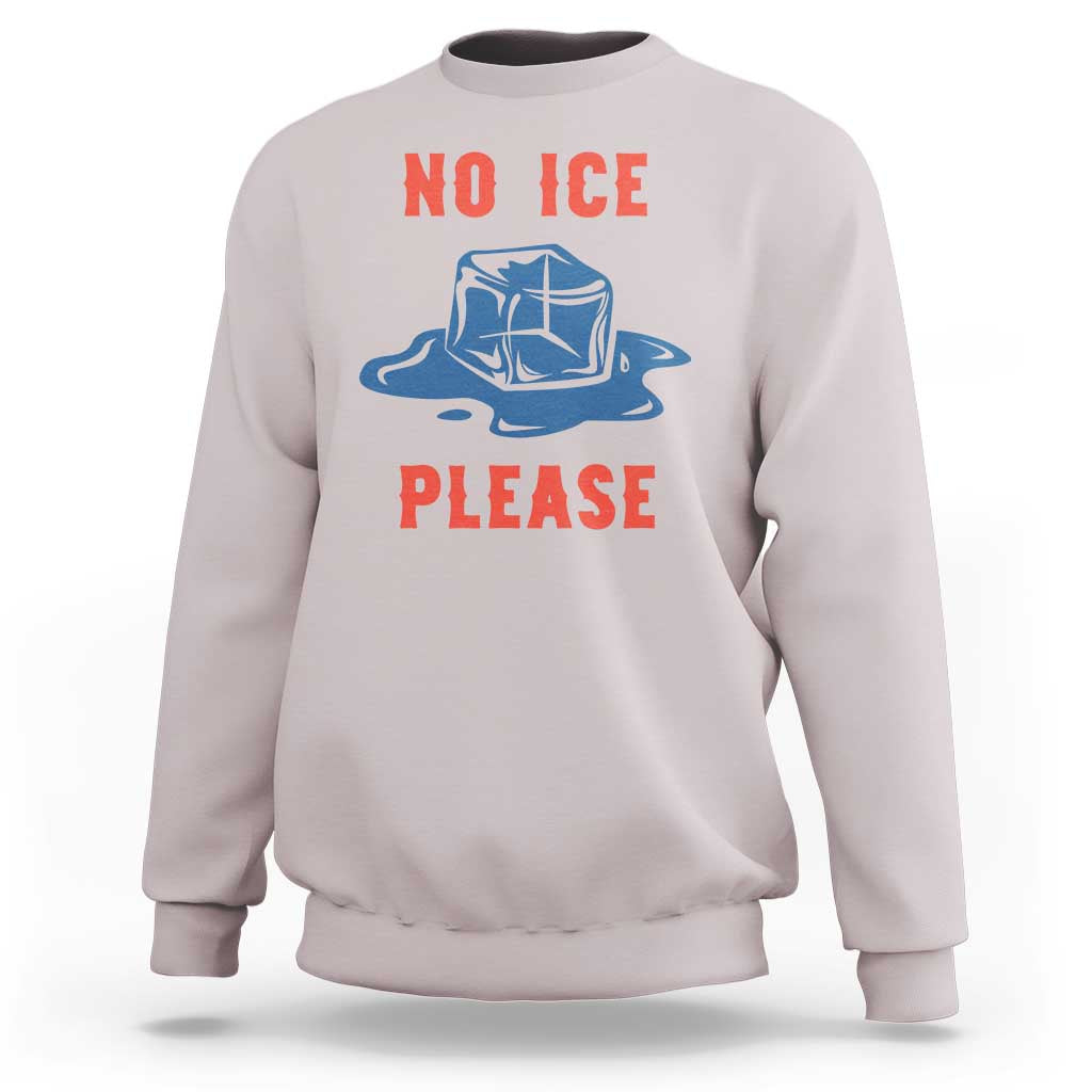 No Ice Please Sweatshirt Funny Ice Cube Anti ICE Deportation Human Rights