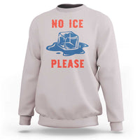 No Ice Please Sweatshirt Funny Ice Cube Anti ICE Deportation Human Rights