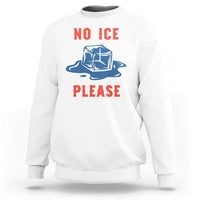No Ice Please Sweatshirt Funny Ice Cube Anti ICE Deportation Human Rights