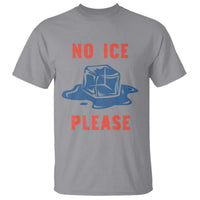 No Ice Please T Shirt Funny Ice Cube Anti ICE Deportation Human Rights