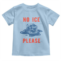 No Ice Please Toddler T Shirt Funny Ice Cube Anti ICE Deportation Human Rights