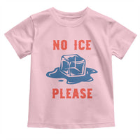 No Ice Please Toddler T Shirt Funny Ice Cube Anti ICE Deportation Human Rights