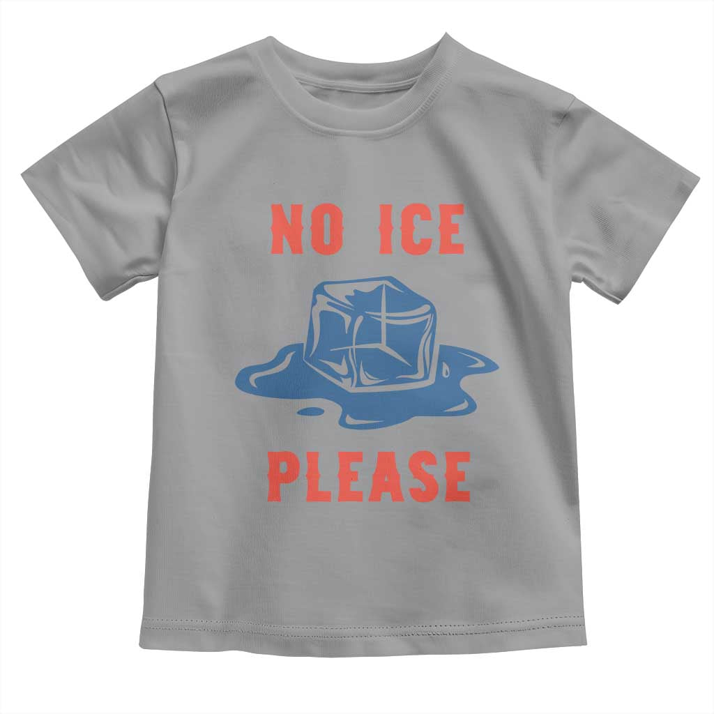 No Ice Please Toddler T Shirt Funny Ice Cube Anti ICE Deportation Human Rights