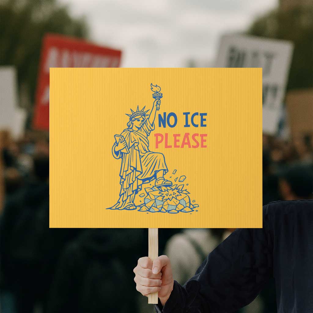 No Ice Please Protest Sign Funny Statue of Liberty Anti ICE Deportation Human Rights