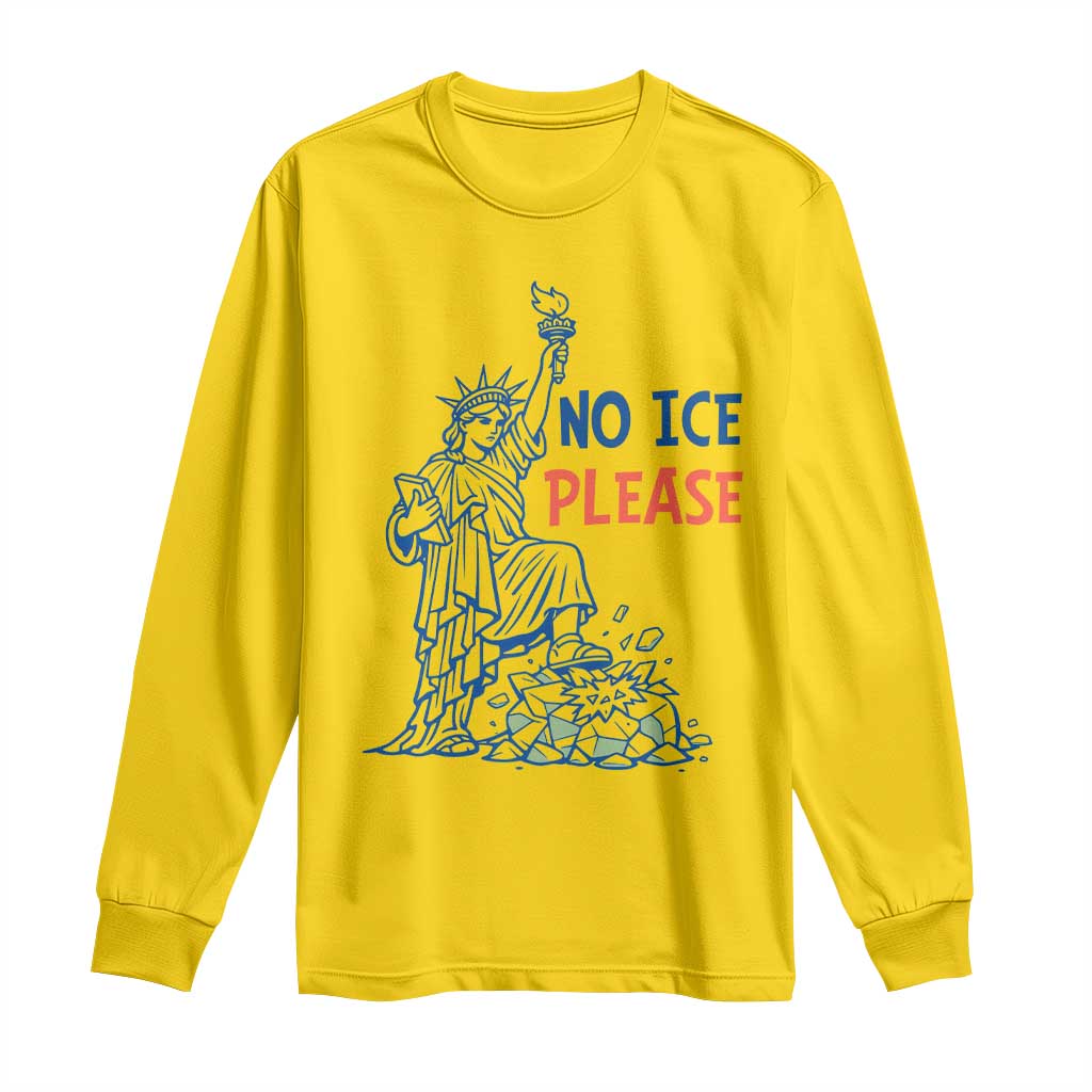 No Ice Please Long Sleeve Shirt Funny Statue of Liberty Anti ICE Deportation Human Rights