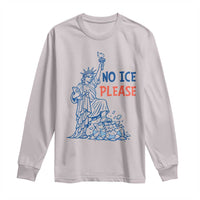No Ice Please Long Sleeve Shirt Funny Statue of Liberty Anti ICE Deportation Human Rights