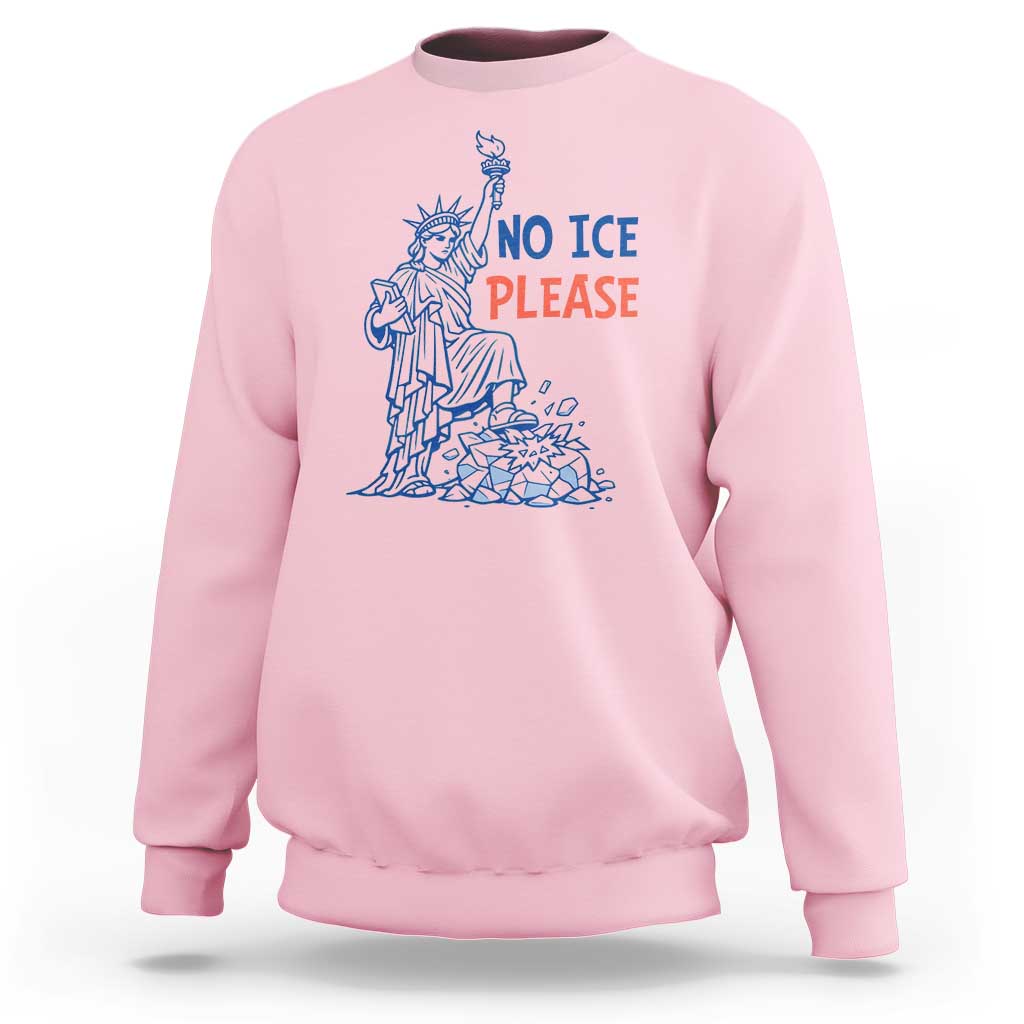 No Ice Please Sweatshirt Funny Statue of Liberty Anti ICE Deportation Human Rights