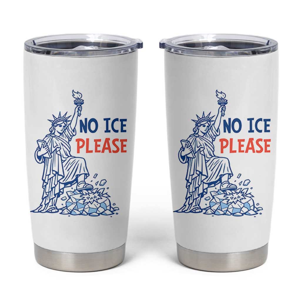 No Ice Please Tumbler Cup Funny Statue of Liberty Anti ICE Deportation Human Rights