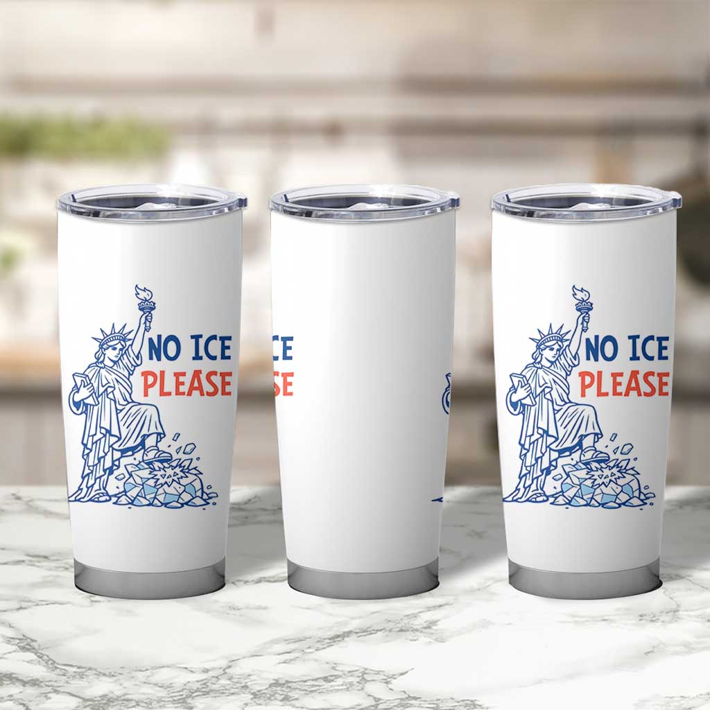 No Ice Please Tumbler Cup Funny Statue of Liberty Anti ICE Deportation Human Rights