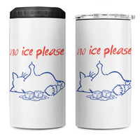 No Ice Please 4 in 1 Can Cooler Tumbler Funny Cat Anti ICE Deportation Human Rights