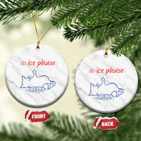 No Ice Please Ceramic Ornament Funny Cat Anti ICE Deportation Human Rights