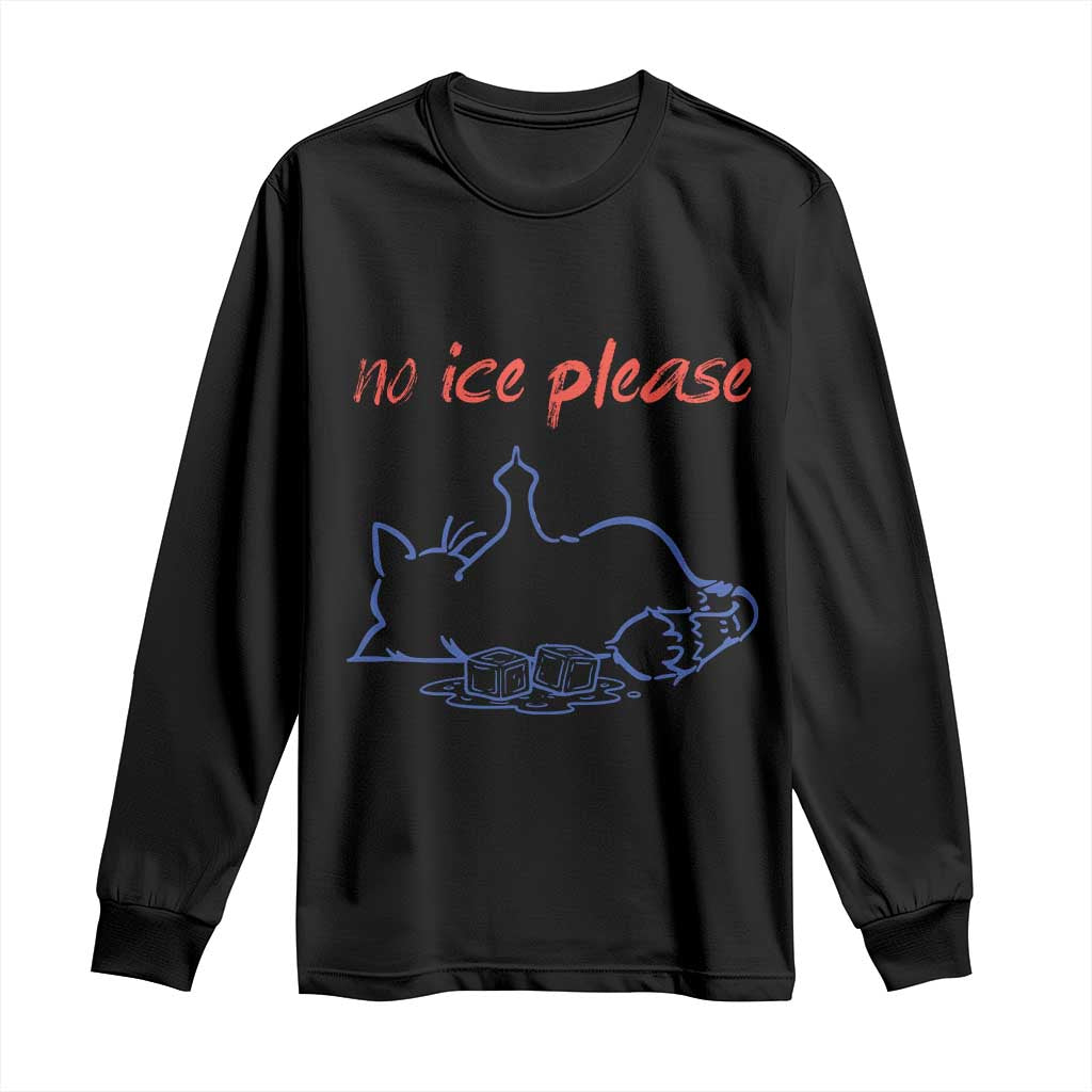 No Ice Please Long Sleeve Shirt Funny Cat Anti ICE Deportation Human Rights