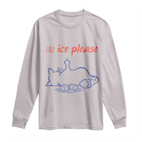 No Ice Please Long Sleeve Shirt Funny Cat Anti ICE Deportation Human Rights