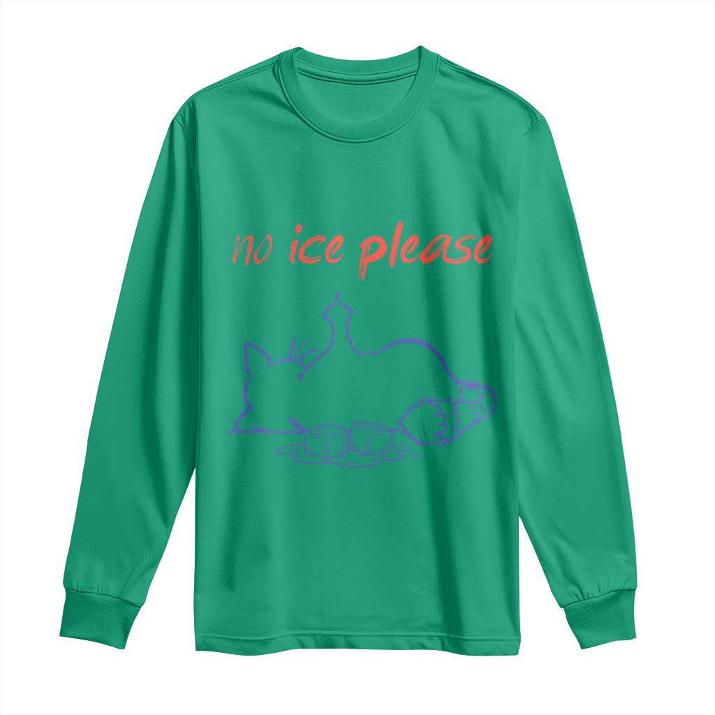 No Ice Please Long Sleeve Shirt Funny Cat Anti ICE Deportation Human Rights