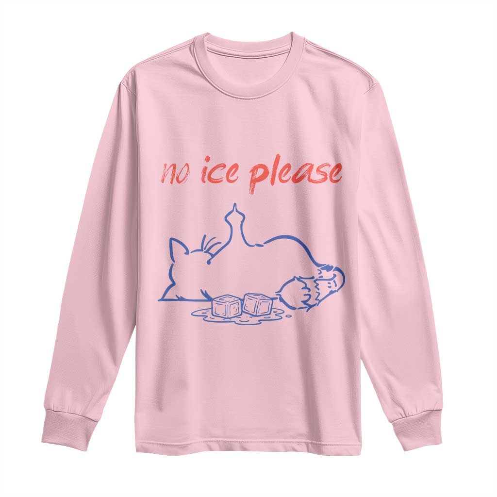 No Ice Please Long Sleeve Shirt Funny Cat Anti ICE Deportation Human Rights