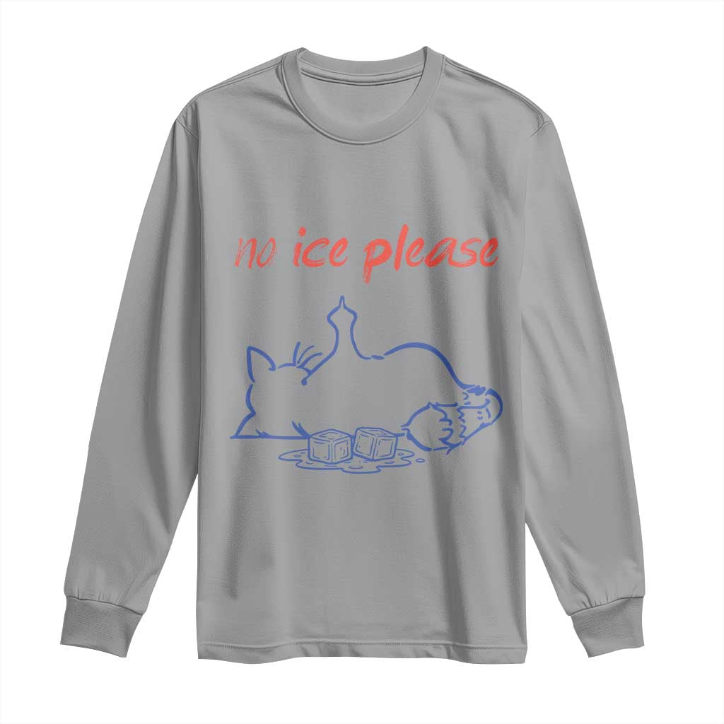 No Ice Please Long Sleeve Shirt Funny Cat Anti ICE Deportation Human Rights