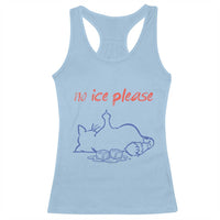 No Ice Please Racerback Tank Top Funny Cat Anti ICE Deportation Human Rights