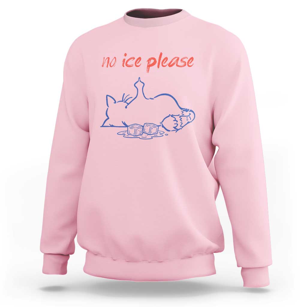 No Ice Please Sweatshirt Funny Cat Anti ICE Deportation Human Rights