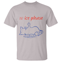 No Ice Please T Shirt Funny Cat Anti ICE Deportation Human Rights