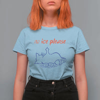 No Ice Please T Shirt For Women Funny Cat Anti ICE Deportation Human Rights