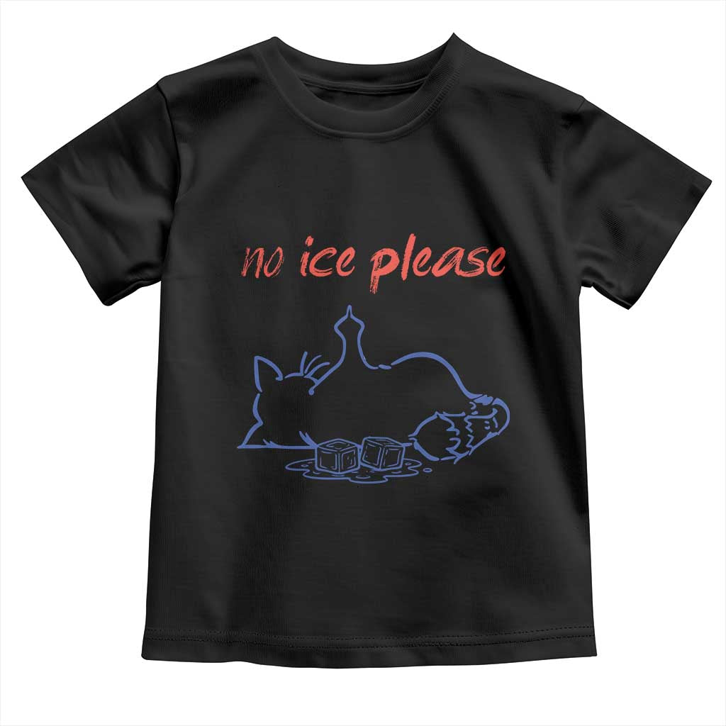 No Ice Please Toddler T Shirt Funny Cat Anti ICE Deportation Human Rights