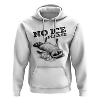 No Ice Please Hoodie Funny Raccoon Anti ICE Deportation Human Rights