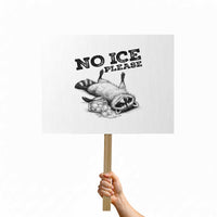 No Ice Please Protest Sign Funny Raccoon Anti ICE Deportation Human Rights
