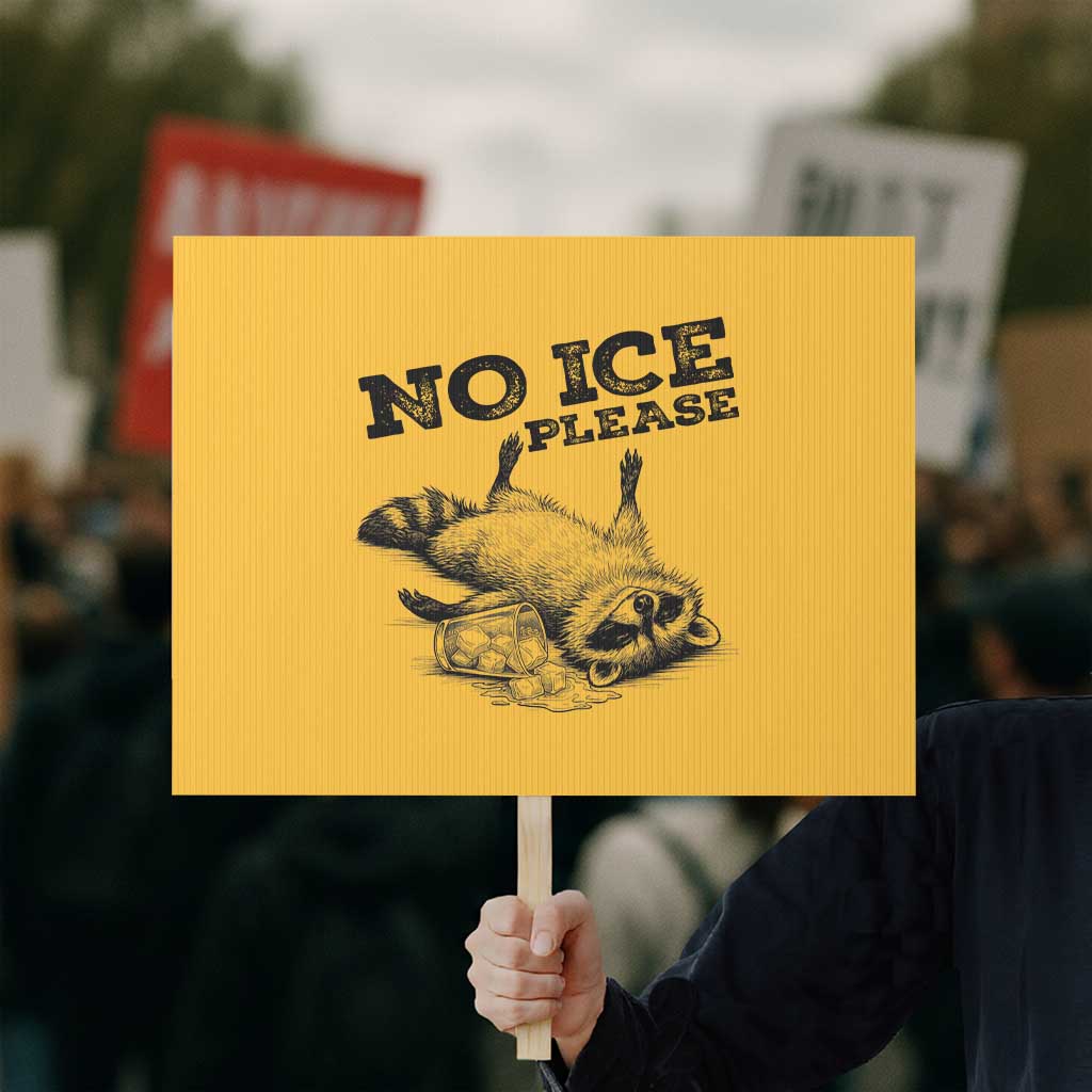 No Ice Please Protest Sign Funny Raccoon Anti ICE Deportation Human Rights