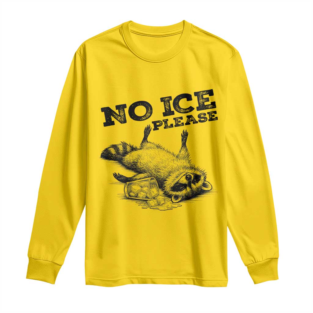 No Ice Please Long Sleeve Shirt Funny Raccoon Anti ICE Deportation Human Rights